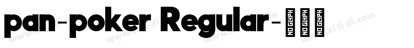 pan-poker Regular字体转换 pan-poker Regular字体转换